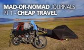 Mad or Nomad Travels - Part 1- Cheap Travel