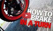 How to brake in a turn or corner