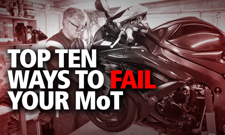  Top ten ways to fail your motorcycle MoT