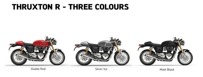 The Thruxton R is available in three colours